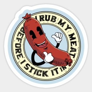 I Rub My Meat Before I Stick It In funny vintage grilling sausage design Sticker